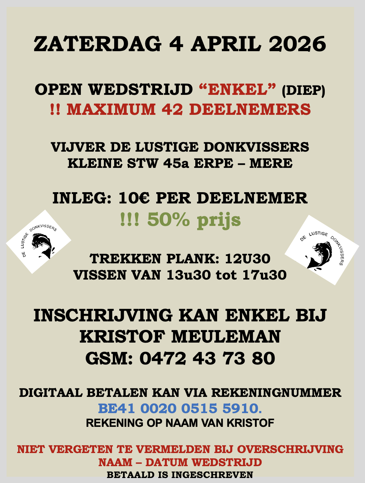 Zaterdag 4 April OPEN wedstrijd Enkel